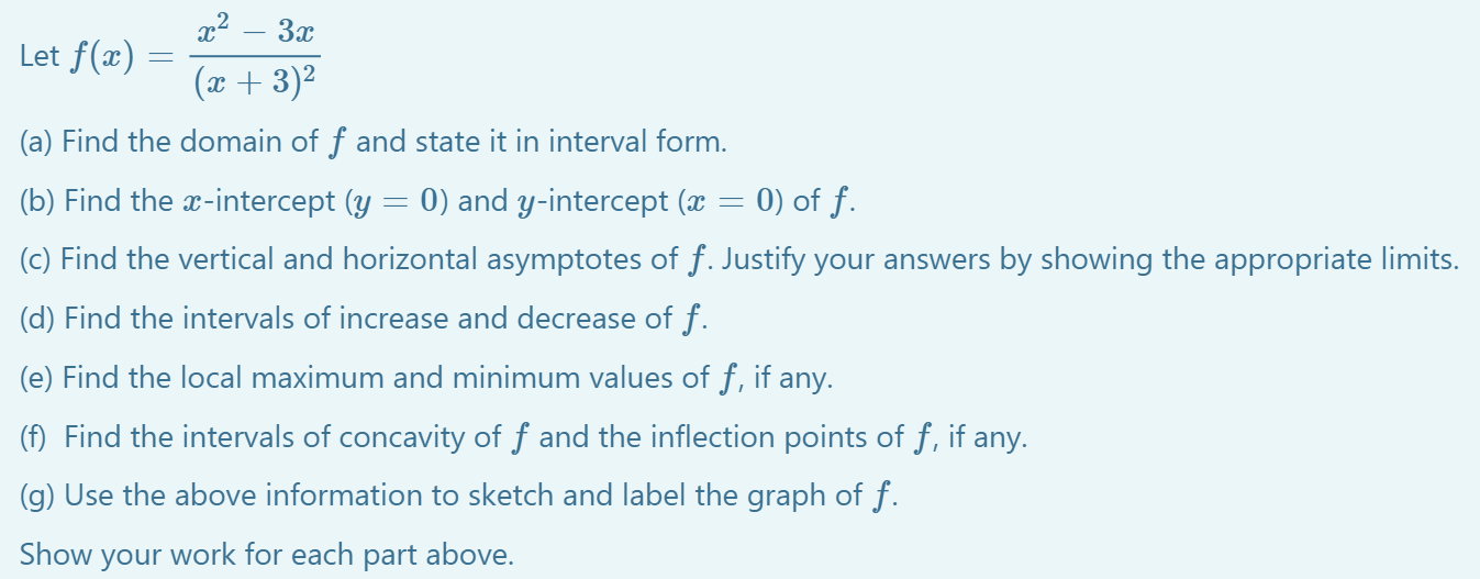 x²
3x
Let f(x)
(x + 3)²
(a) Find the domain of ƒ and state it in interval form.
(b) Find the x-intercept (y = 0) and y-interc