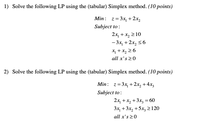 Solved Solve The Following LP Using The Tabular Simplex | Chegg.com