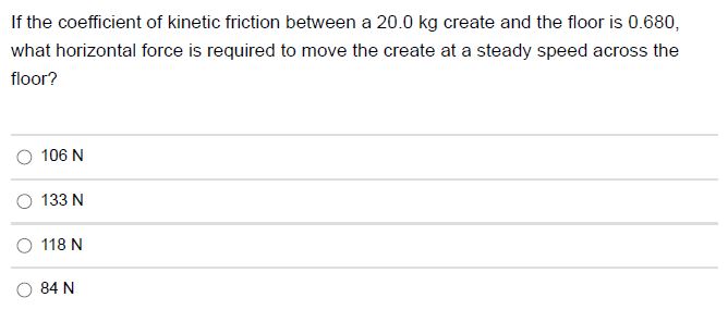 Solved If the coefficient of kinetic friction between a 20.0 | Chegg.com