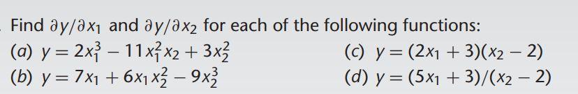 Find \( \partial y / \partial x_{1} \) and \( \partial y / \partial x_{2} \) for each of the following functions: (a) \( y=2