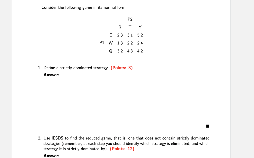 Solved Consider the following game in its normal form: P2 R | Chegg.com