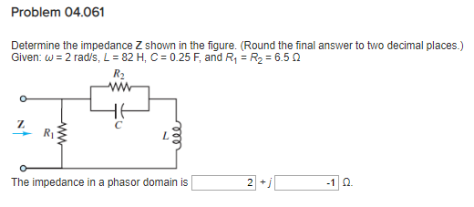 Solved Problem 04.061 Determine the impedance Z shown in the | Chegg.com