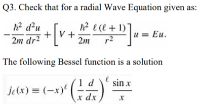 Solved Q3. Check that for a radial Wave Equation given as: | Chegg.com