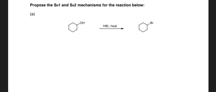 Propose the SN1 and SN2 mechanisms for the reaction | Chegg.com