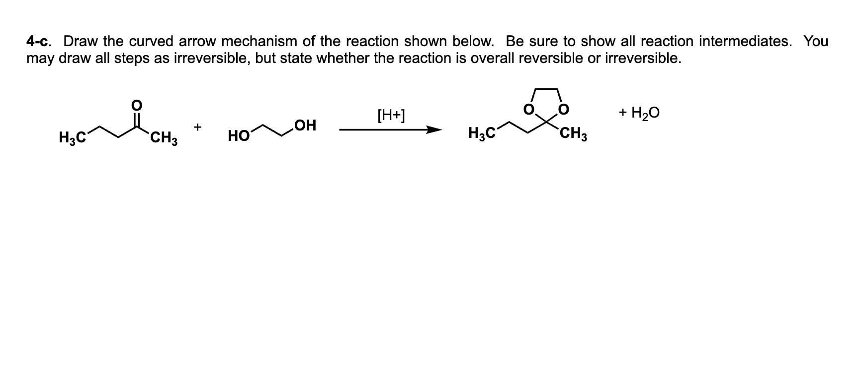 Solved 4-c. Draw the curved arrow mechanism of the reaction | Chegg.com