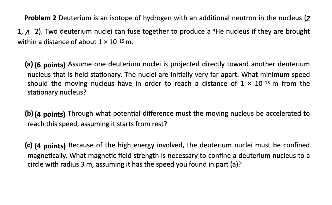 Solved Problem 2 Deuterium Is An Isotope Of Hydrogen With An | Chegg.com