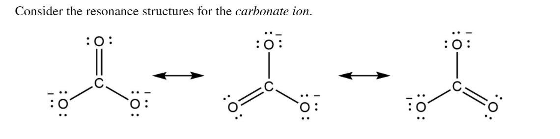 Solved Consider the resonance structures for the carbonate | Chegg.com