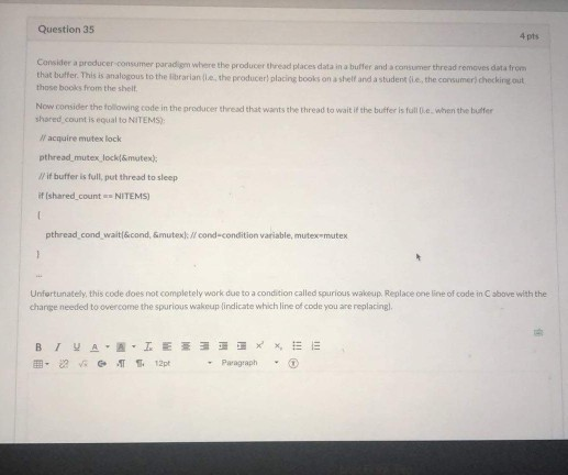 Solved Question 35 Considera producer consumer paradigm | Chegg.com
