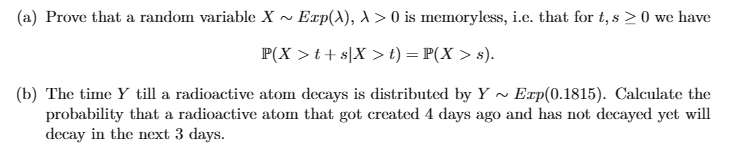 Solved (a) Prove that a random variable X∼Exp(λ),λ>0 is | Chegg.com