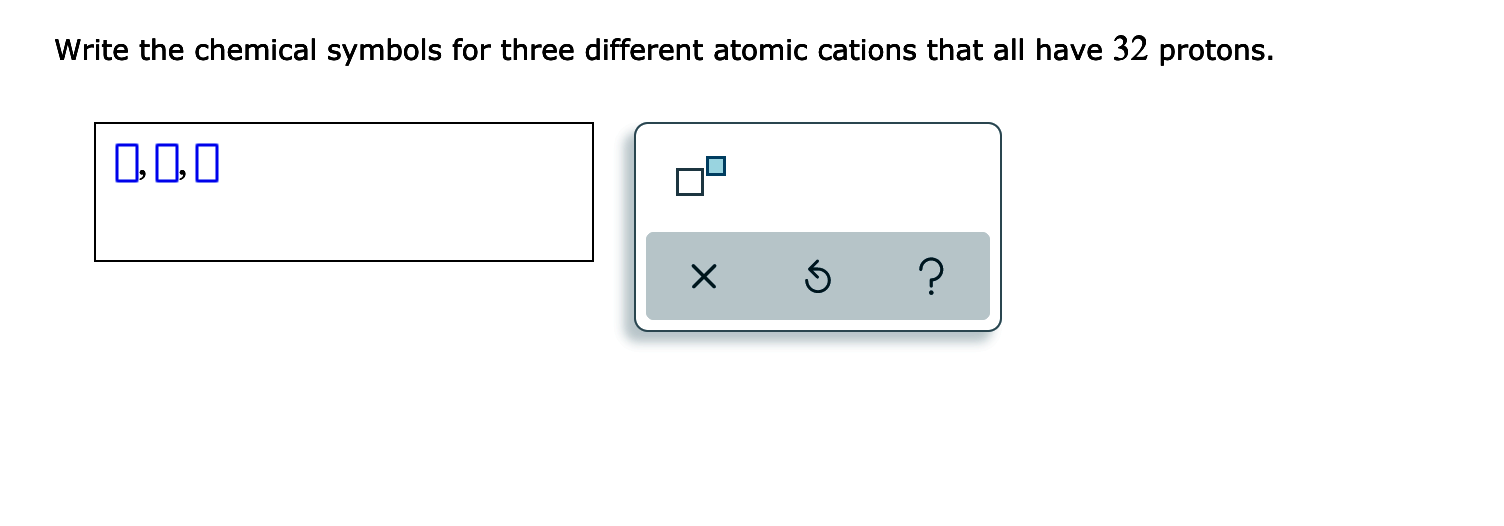 Solved Write the chemical symbols for three different atomic | Chegg.com