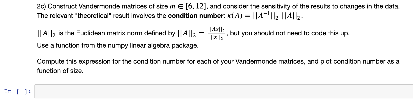 2c) Construct Vandermonde matrices of size m E [6, 12], and consider the sensitivity of the results to changes in the data. T