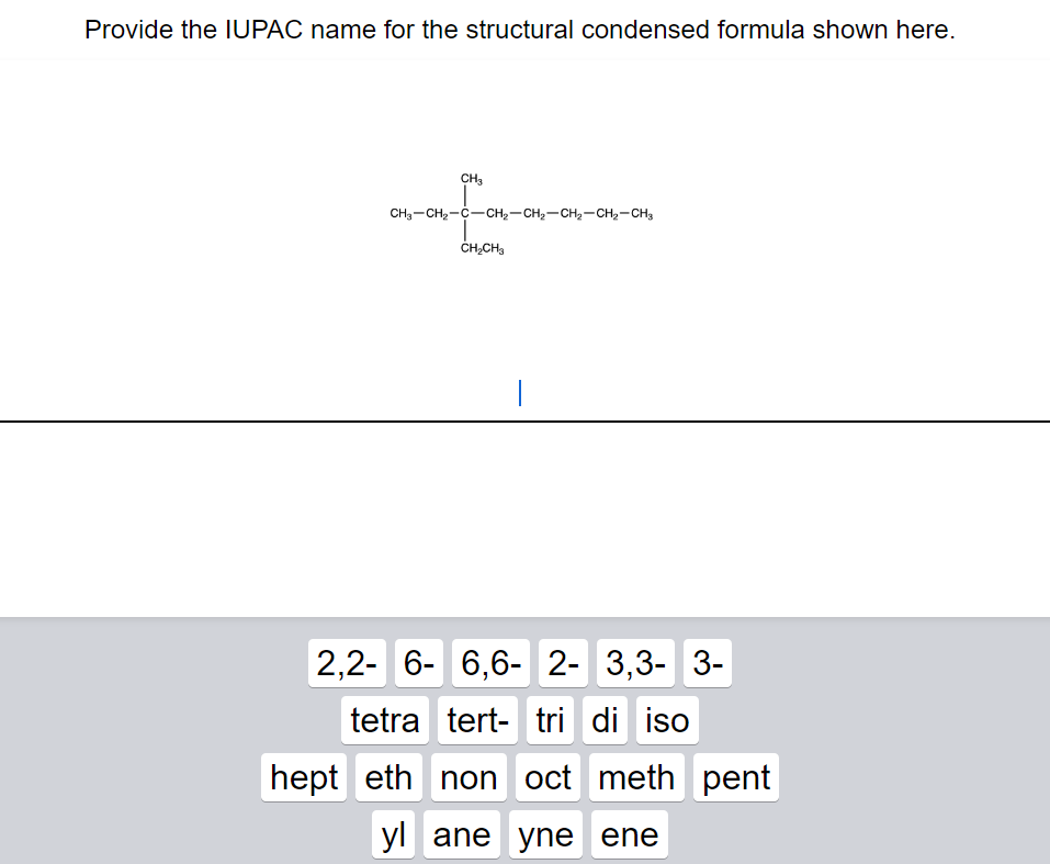 Solved Provide the IUPAC name for the structural condensed | Chegg.com