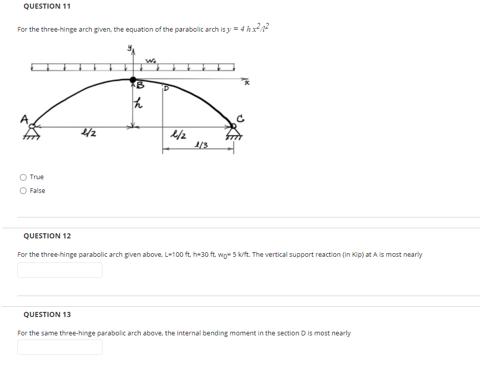 Solved QUESTION 11 For the three-hinge arch given, the | Chegg.com