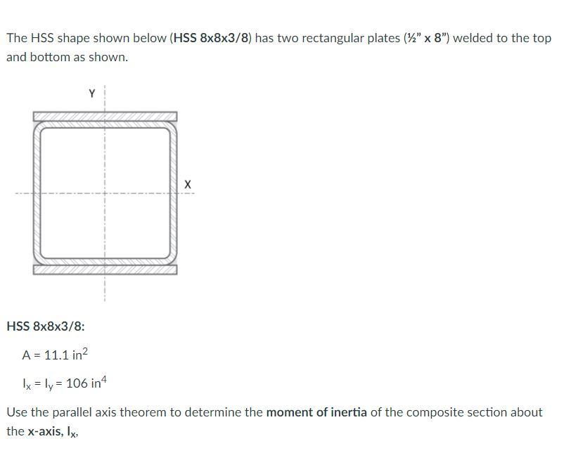 Solved The HSS shape shown below (HSS 8x8x3/8) has | Chegg.com