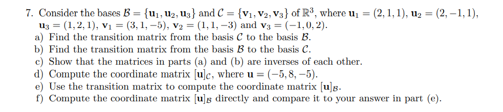 Solved 7. Consider The Bases B = {u1, U2, U3} And C = {V1, | Chegg.com