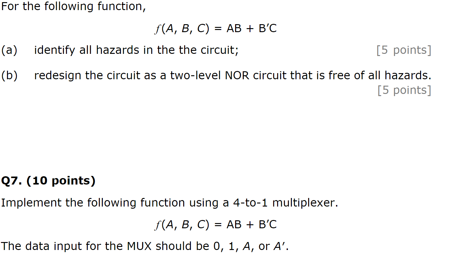 Solved For the following function, f(A,B,C)=AB+B′C (a) | Chegg.com