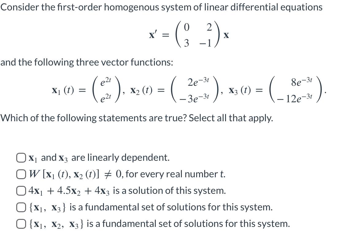 Solved Consider The First Order Homogenous System Of Linear