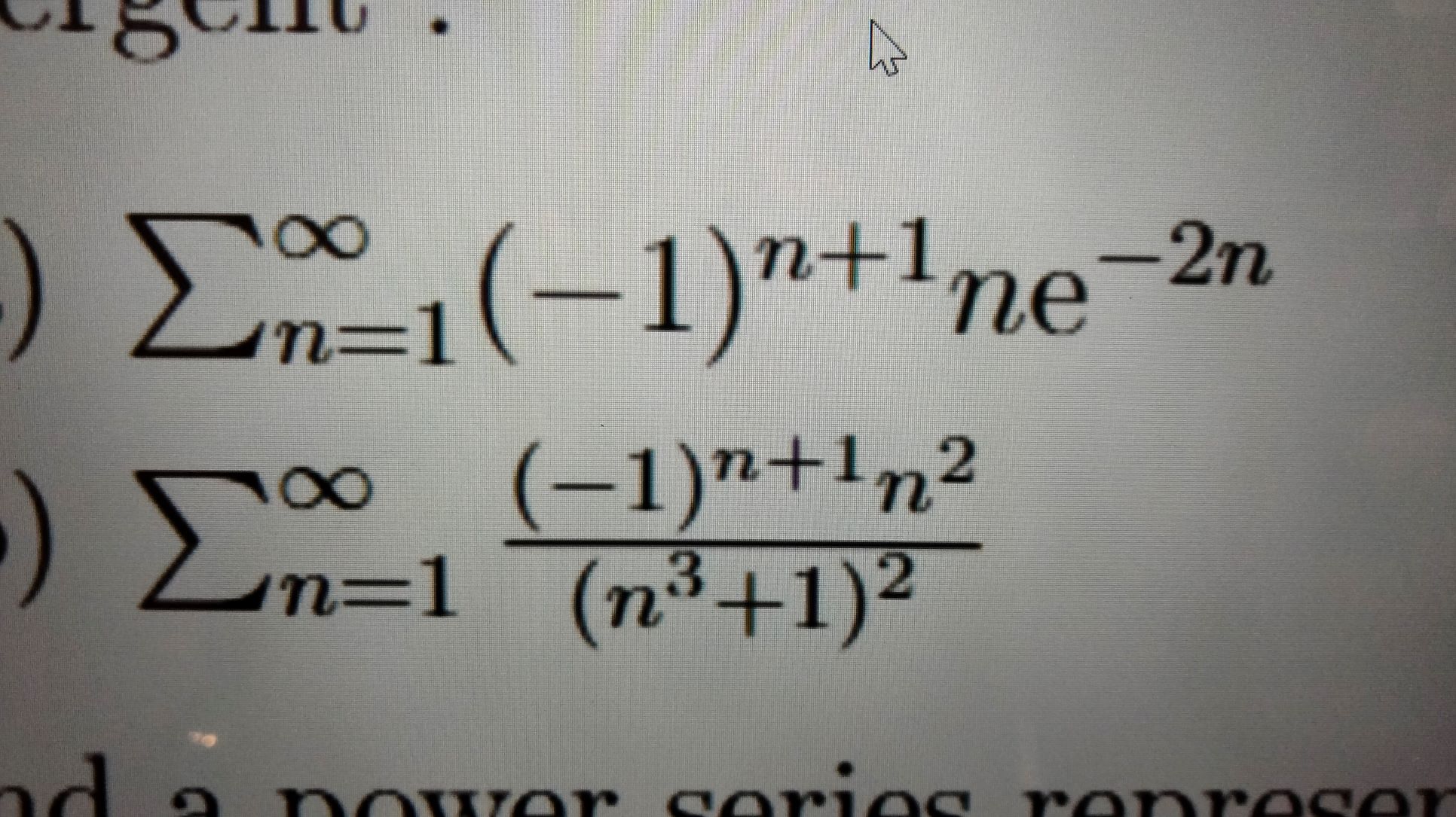 Solved 4 ) Σ1(−1)n+1ne-2n ») Σ Em (−1)nt1n2 n=1 (n3+1)2 ad | Chegg.com