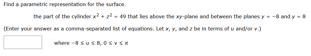 Solved Find a parametric representation for the surface. the | Chegg.com