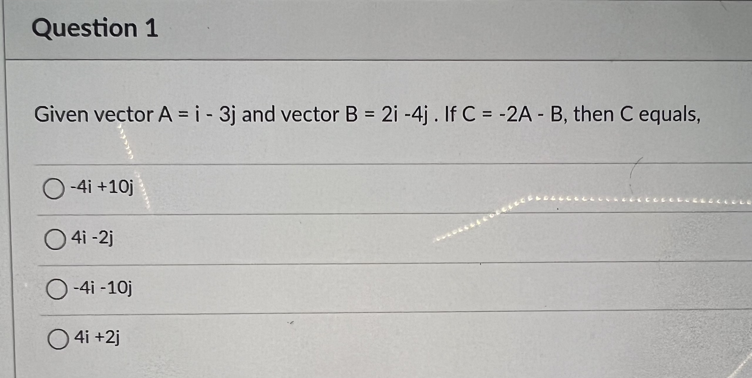 Solved Given Vector Ai−3j And Vector B2i−4j If C−2a−b 1262