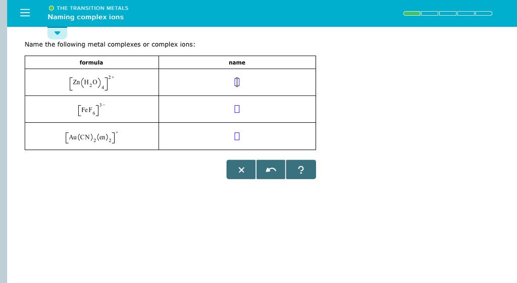 Solved O THE TRANSITION METALS Naming complex ions Name the | Chegg.com
