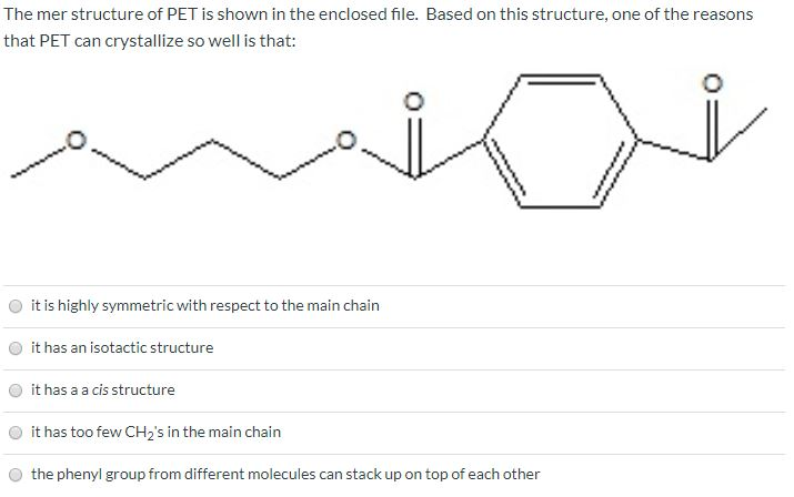 Common Mer Structures Solved The mer structure of PET is shown in the enclosed | Chegg.com