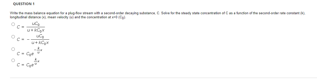 Solved Question 1 Write The Mass Balance Equation For A Chegg