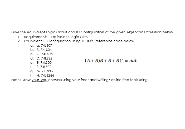 Solved C. Give the equivalent Logic Circuit and IC | Chegg.com