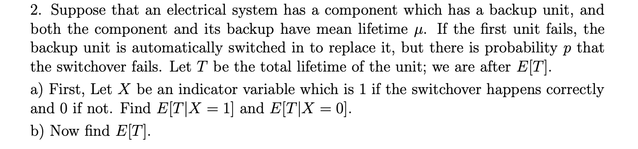 Solved 2. Suppose that an electrical system has a component | Chegg.com