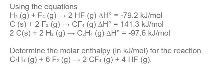 Solved Using the equations H2( g)+F2( g)→2HF(g)ΔH∘=−79.2 | Chegg.com