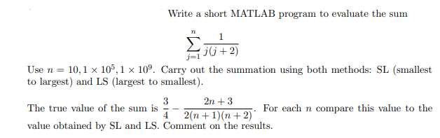 Solved n Write a short MATLAB program to evaluate the sum 1 | Chegg.com