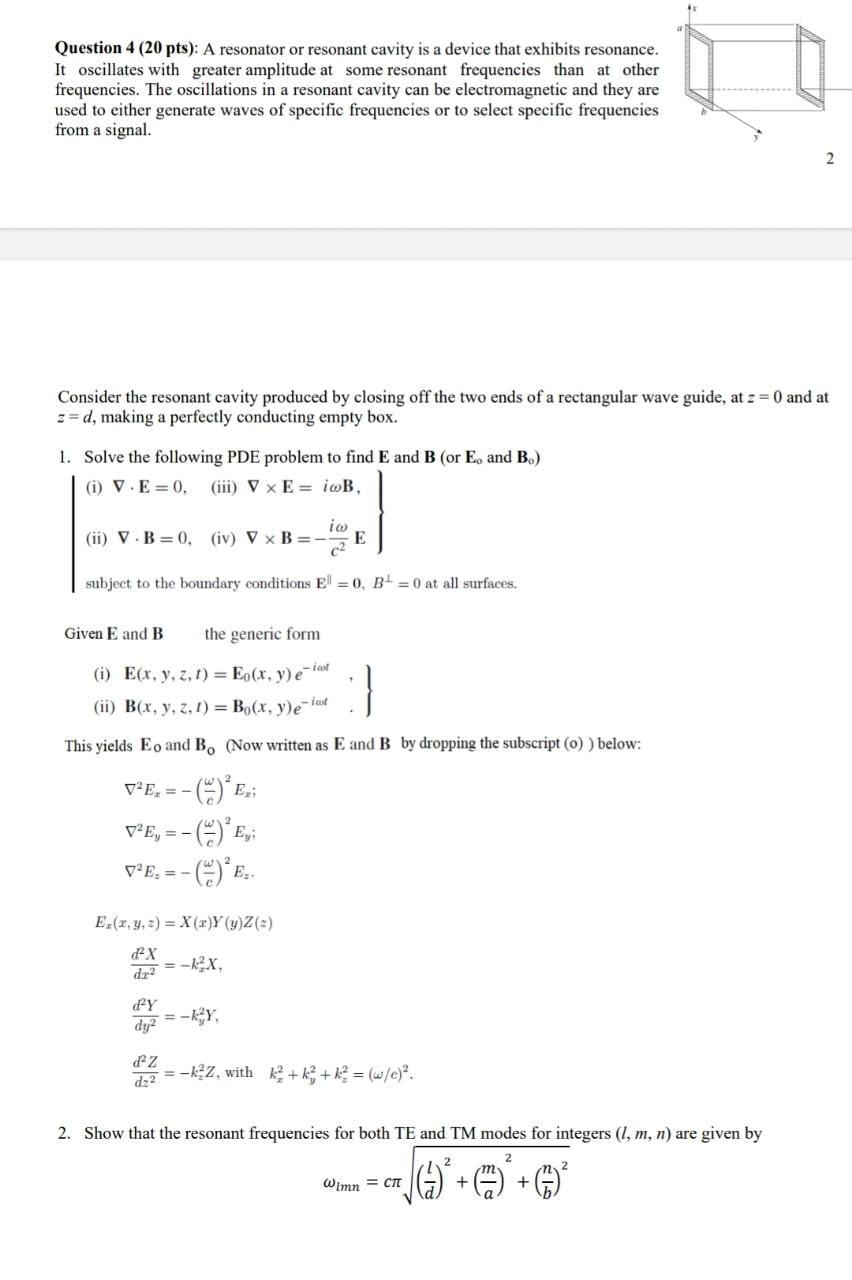 Solved Question 4 (20 pts) A resonator or resonant cavity