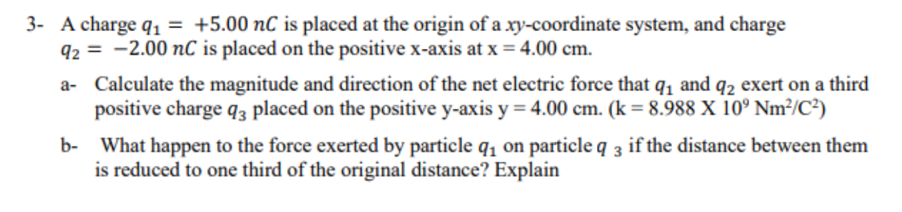 Solved 3- A charge 41 = +5.00 nC is placed at the origin of | Chegg.com