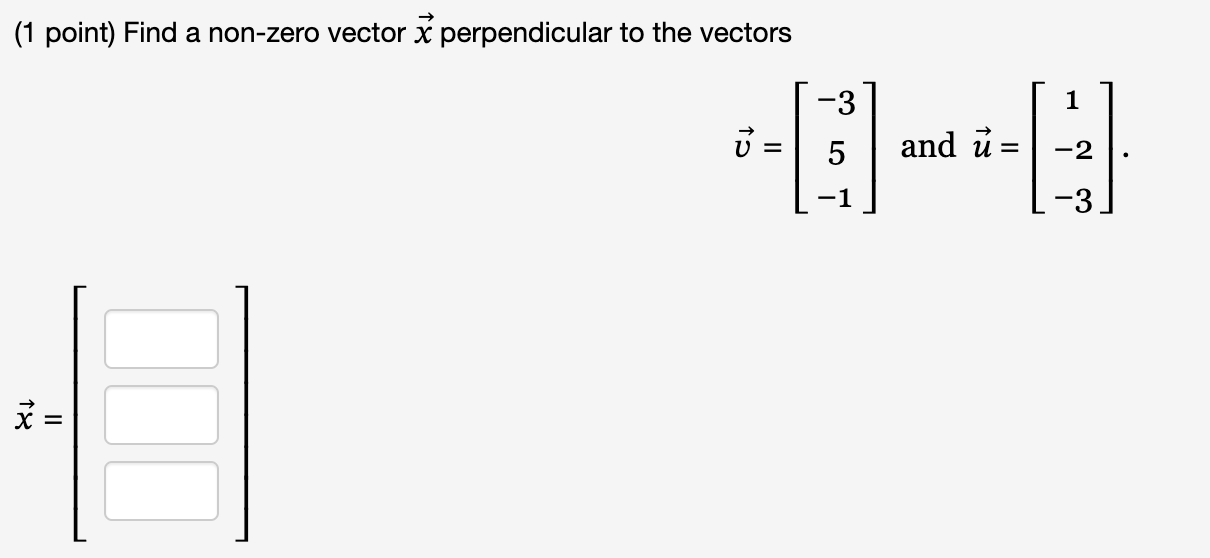 Solved Find A Non-zero Vector 𝑥⃗ Perpendicular To The | Chegg.com