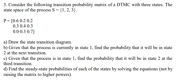 Solved 3. Consider the following transition probability | Chegg.com