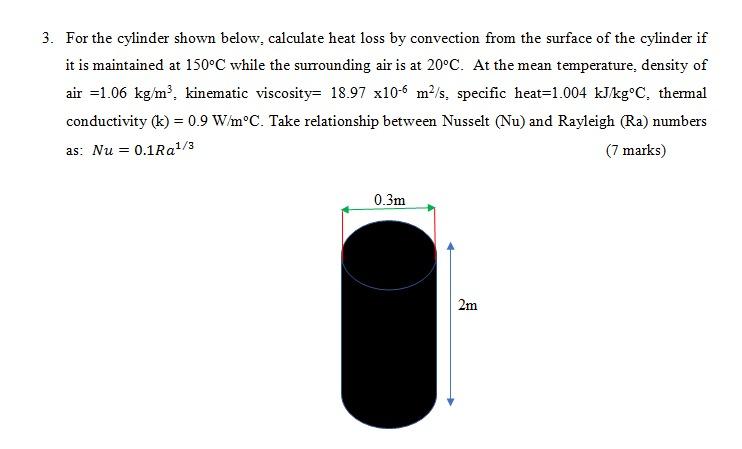 Solved 3. For the cylinder shown below, calculate heat loss | Chegg.com