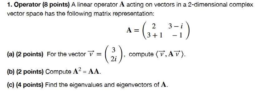 Solved 1. Operator (8 points) A linear operator A acting on | Chegg.com