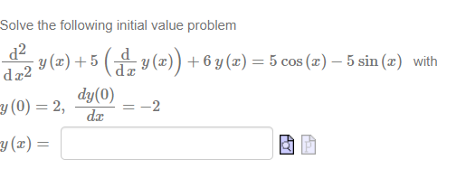 Solve the following initial value problem \[ \begin{array}{l} \frac{\mathrm{d}^{2}}{\mathrm{~d} x^{2}} y(x)+5\left(\frac{\mat