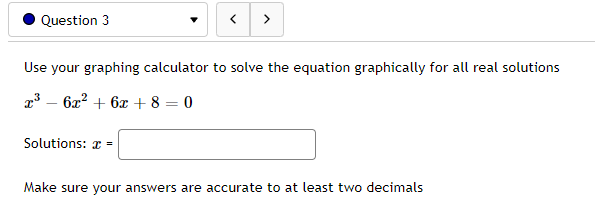 Solved Question 3 > Use Your Graphing Calculator To Solve | Chegg.com