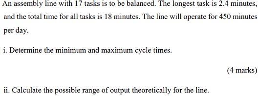 An assembly line with 17 tasks is to be balanced. The | Chegg.com