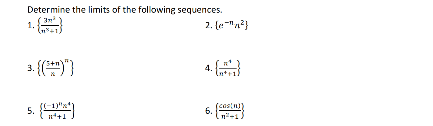 Solved Determine The Limits Of The Following Sequences. 1. | Chegg.com