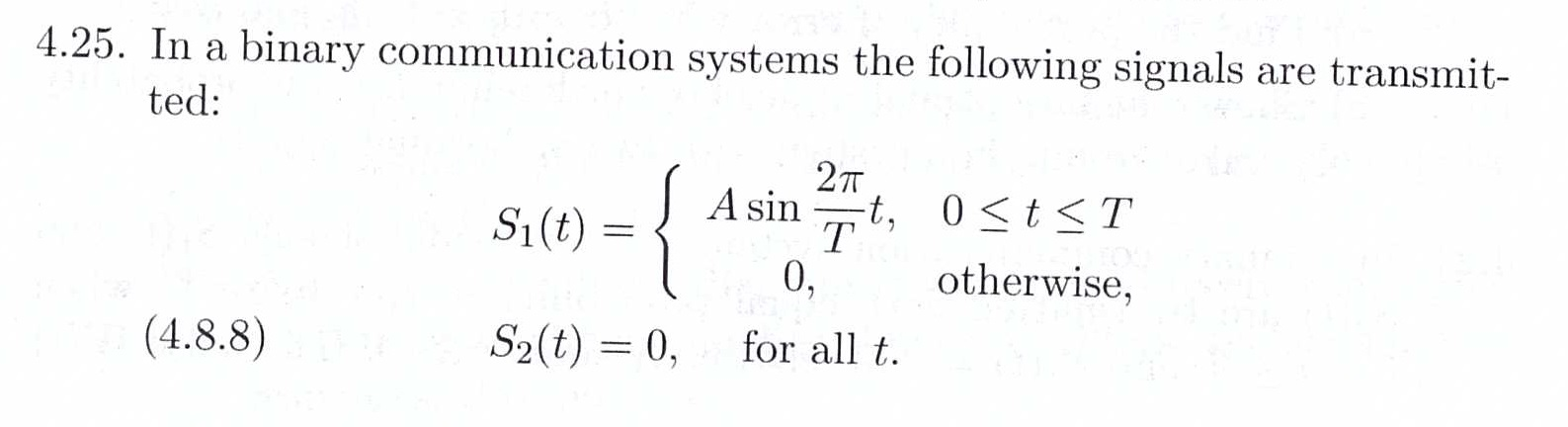 4.25. In a binary communication systems the following | Chegg.com