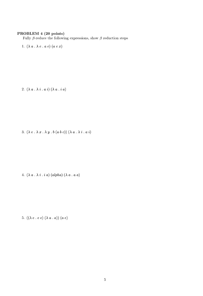 PROBLEM 4 (20 points) Fully B-reduce the following | Chegg.com