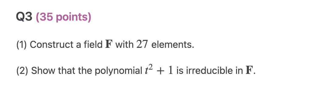 Solved (1) Construct a field F with 27 elements. (2) Show | Chegg.com