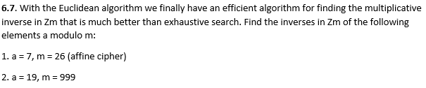 Solved 6.7. With the Euclidean algorithm we finally have an | Chegg.com