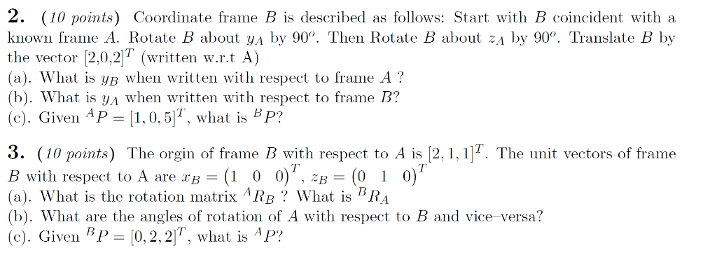 2. (10 Points) Coordinate Frame B Is Described As | Chegg.com