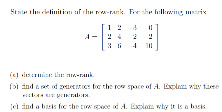 Solved State the definition of the row rank. For the Chegg