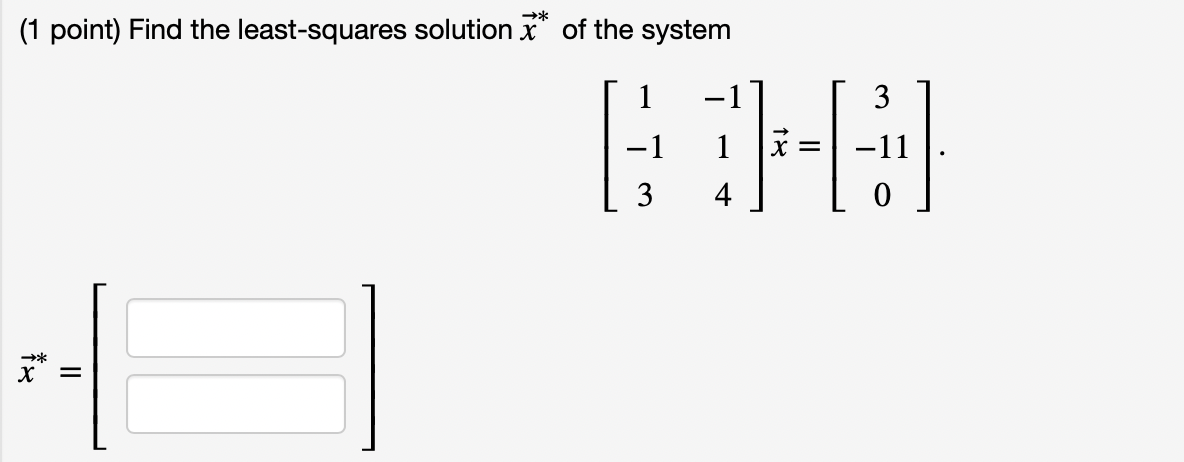 solved-1-point-find-the-least-squares-solution-x-of-the-chegg