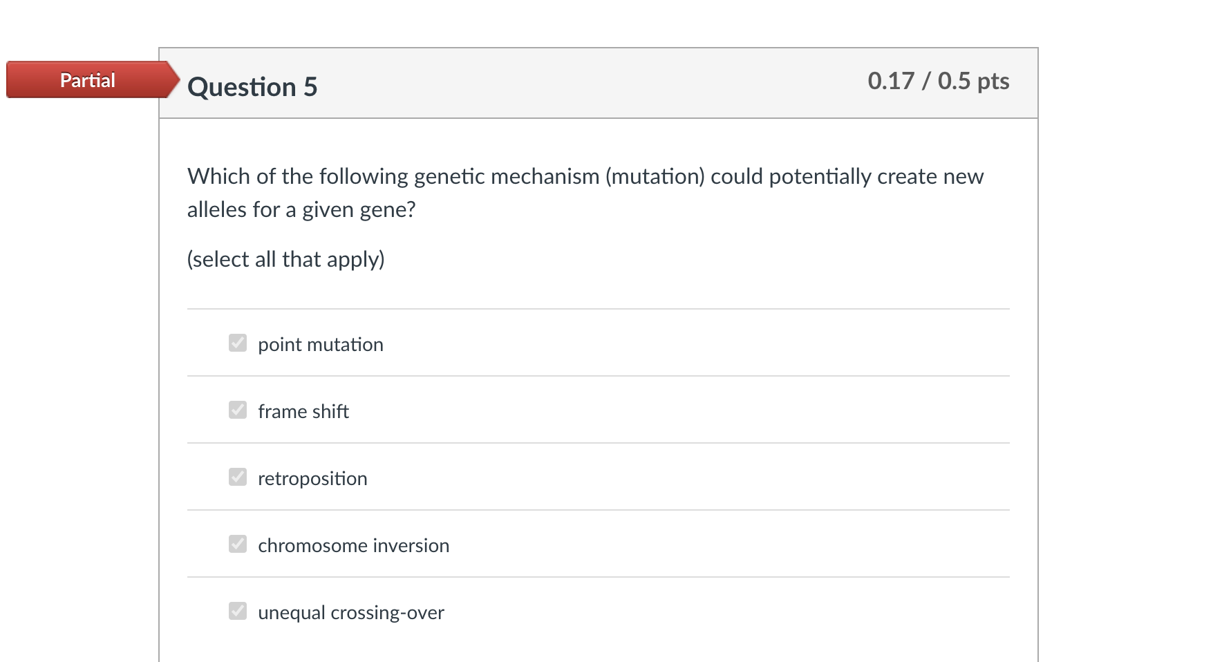 Solved Incorrect Question 3 0 / 0.5 pts Which of the genetic | Chegg.com