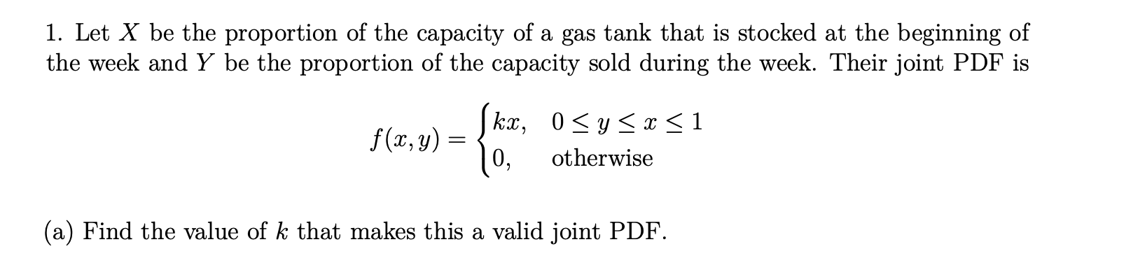 Solved 1. Let X be the proportion of the capacity of a gas | Chegg.com